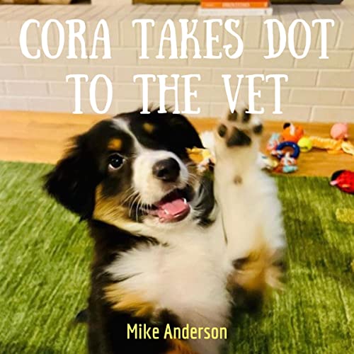 Cover of Cora Takes Dot to the Vet