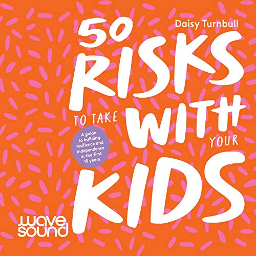 Cover of 50 Risks to Take With Your Kids