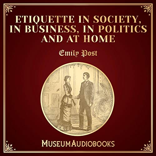 Cover of Etiquette in Society, in Business, in Politics and at Home
