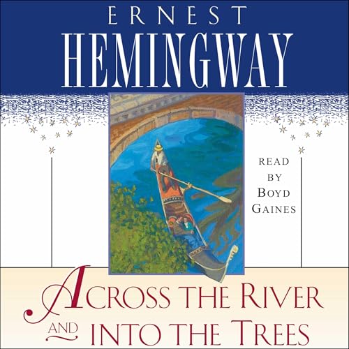 Cover of Across the River and Into the Trees
