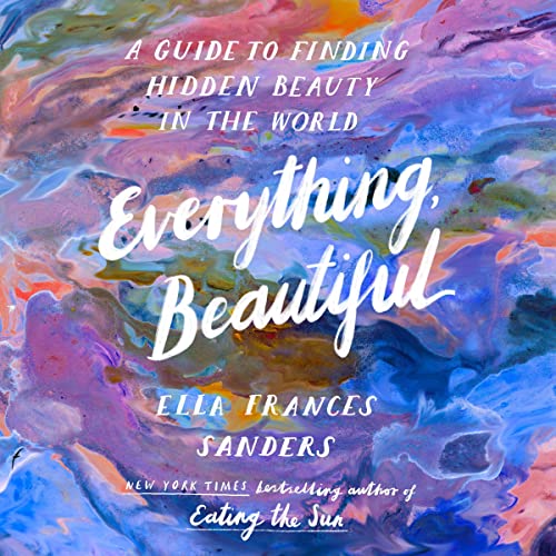 Cover of Everything, Beautiful