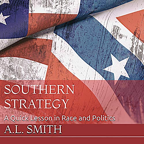 Cover of Southern Strategy: A Quick Lesson in Race and Politics