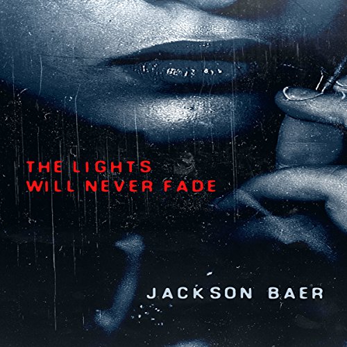 Cover of The Lights Will Never Fade
