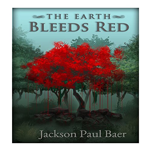 Cover of The Earth Bleeds Red