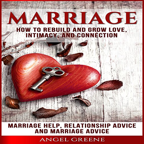 Cover of Marriage: How to Rebuild and Grow Love, Intimacy, and Connection