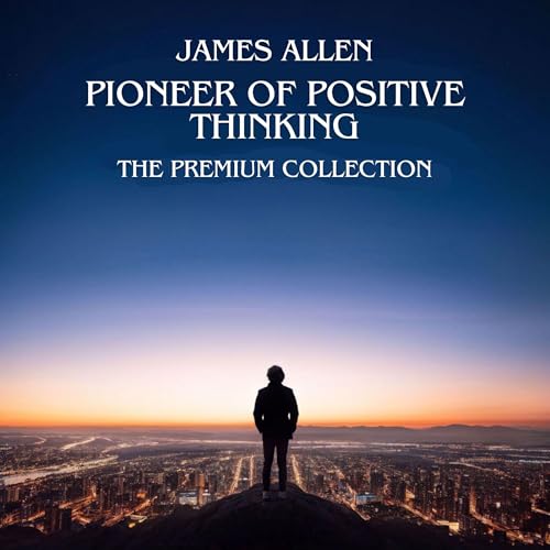 Cover of James Allen: Pioneer of Positive Thinking