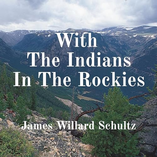 Cover of With the Indians in the Rockies