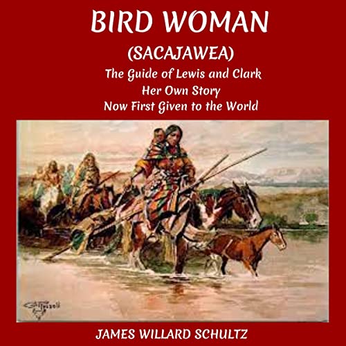 Cover of Bird Woman (Sacajawea) the Guide of Lewis and Clark