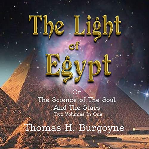 Cover of The Light of Egypt; or, The Science of the Soul and the Stars [Two Volumes in One]