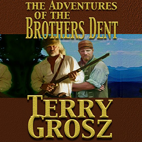 Cover of The Adventures of the Brothers Dent
