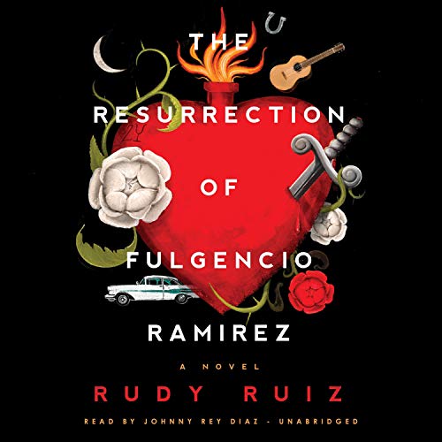 Cover of The Resurrection of Fulgencio Ramirez