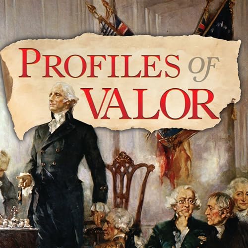 Cover of Profiles of Valor, Vol. 4: January 1781 - February 1832