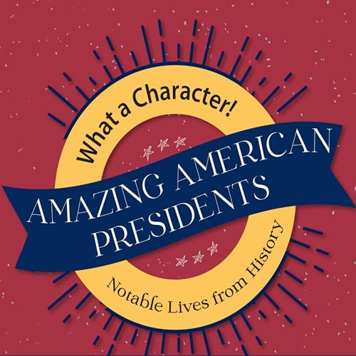 Cover of Amazing American Presidents