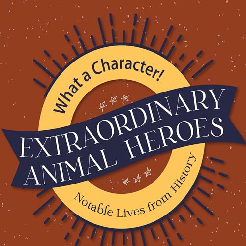 Cover of Extraordinary Animal Heroes