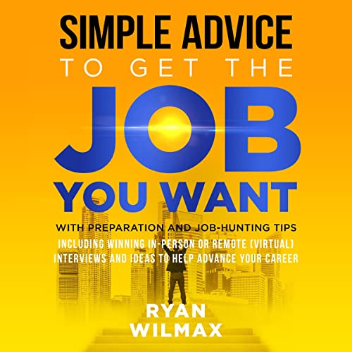 Cover of Simple Advice to Get the Job You Want