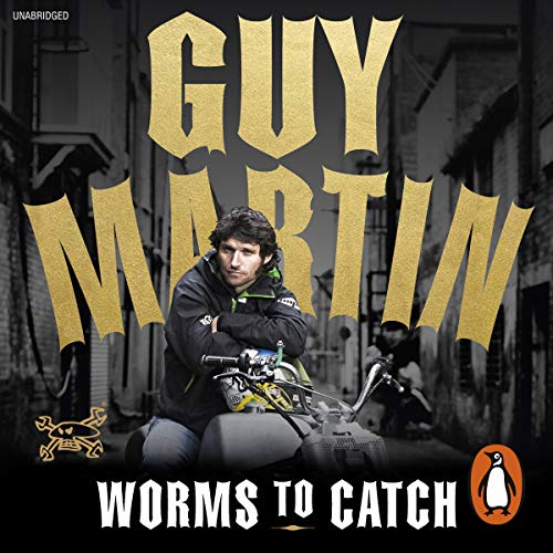 Cover of Guy Martin: Worms to Catch