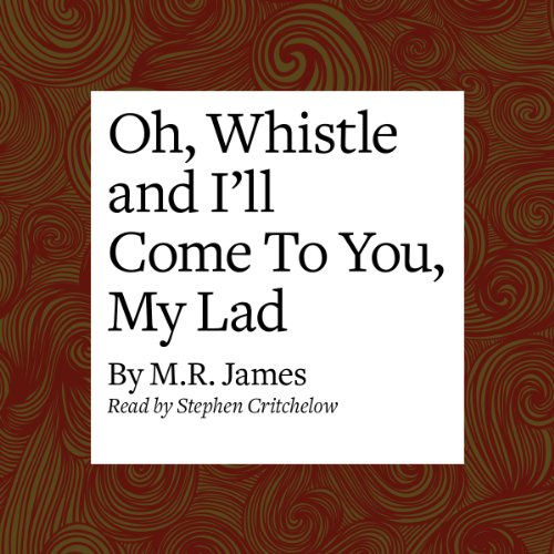 Cover of Oh, Whistle and I'll Come to You, My Lad