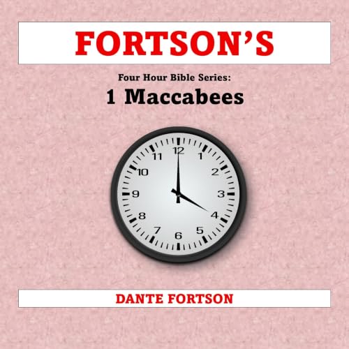 Cover of Fortson's Four Hour Bible Series: 1 Maccabees
