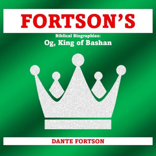 Cover of Fortson's Biblical Biographies: Og, King of Bashan