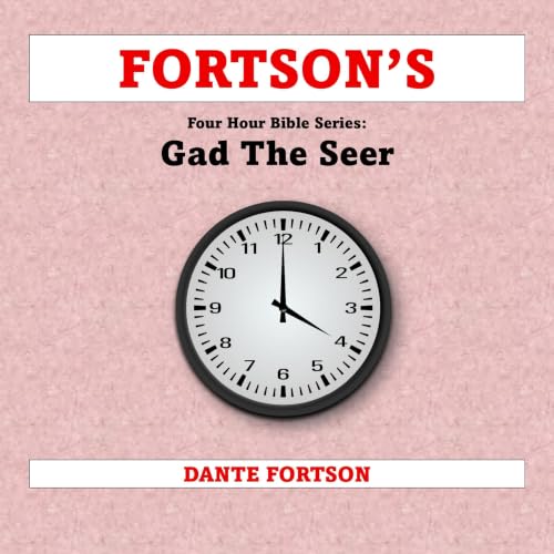 Cover of Fortson's Four Hour Bible Series: Gad the Seer