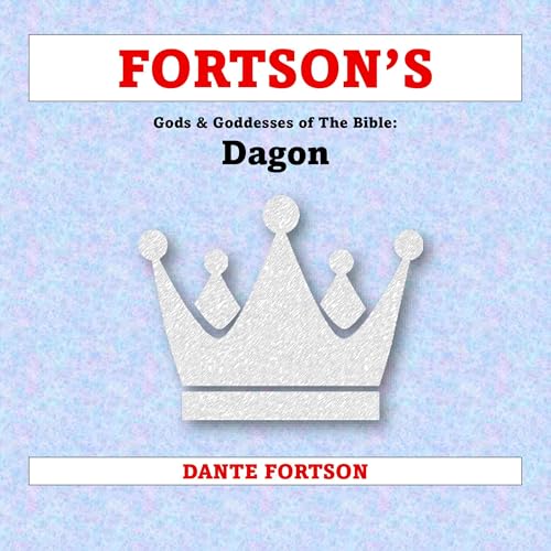 Cover of Fortson's Gods & Goddesses of the Bible: Dagon