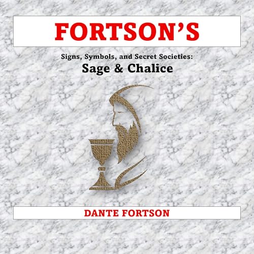 Cover of Fortson's Signs, Symbols, and Secret Societies: Sage & Chalice