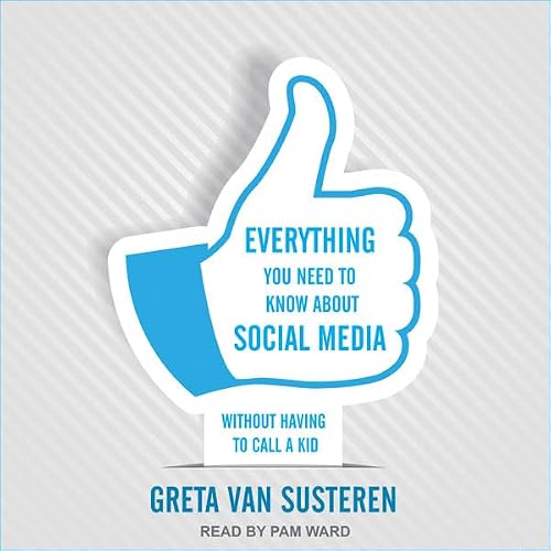 Cover of Everything You Need to Know About Social Media