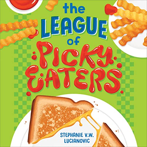 Cover of The League of Picky Eaters