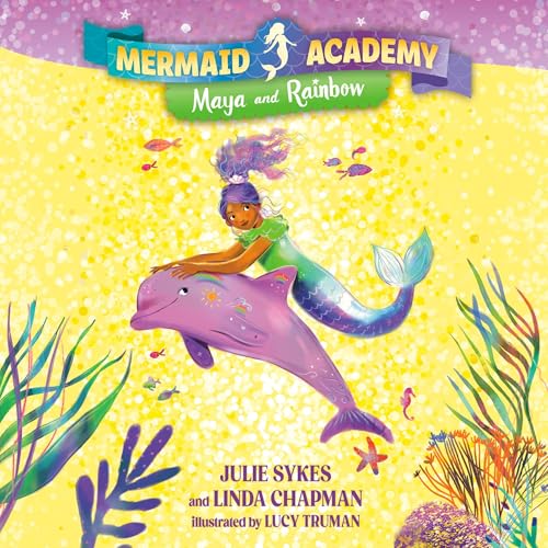 Cover of Mermaid Academy #3: Maya and Rainbow