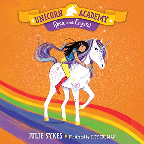 Cover of Unicorn Academy #7: Rosa and Crystal