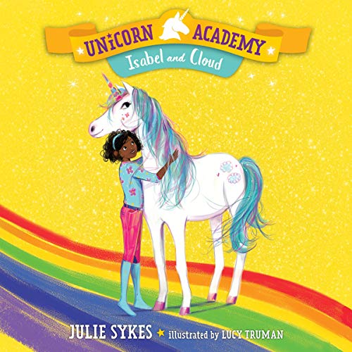 Cover of Unicorn Academy #4: Isabel and Cloud