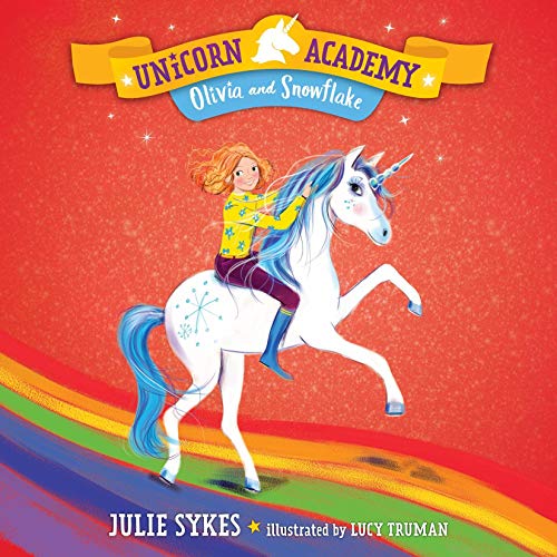Cover of Unicorn Academy #6: Olivia and Snowflake
