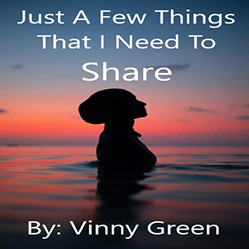 Cover of Just a Few Things That I Need to Share