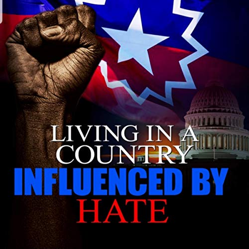 Cover of Living in a Country Influenced by Hate