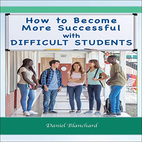 Cover of How to Become More Successful with Difficult Students