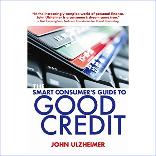 Cover of The Smart Consumer's Guide to Good Credit