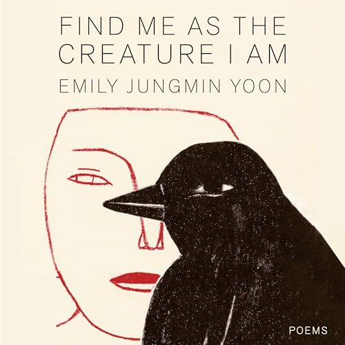 Cover of Find Me as the Creature I Am