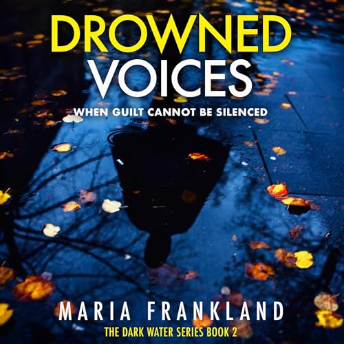 Cover of Drowned Voices: When Guilt Cannot Be Silenced