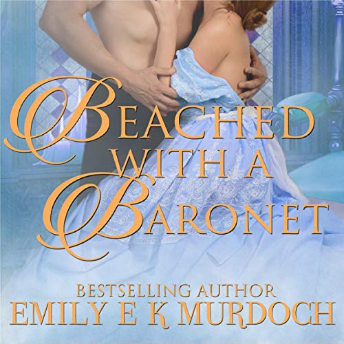 Cover of Beached with a Baronet: A Steamy Regency Romance