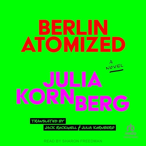 Cover of Berlin Atomized