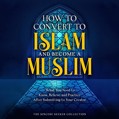 Cover of How to Convert to Islam and Become Muslim