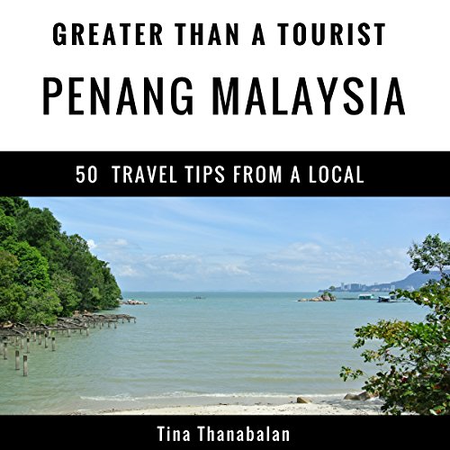 Cover of Greater Than a Tourist - Penang Malaysia