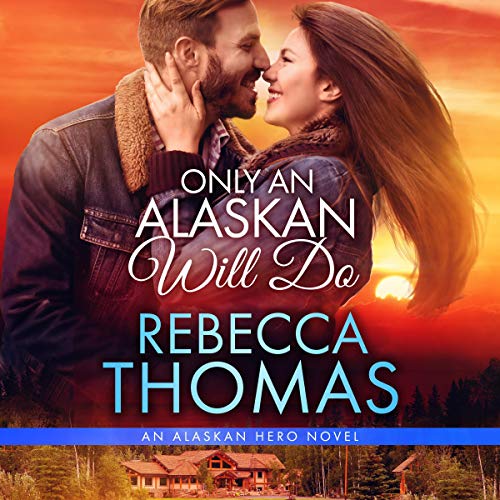 Cover of Only an Alaskan Will Do