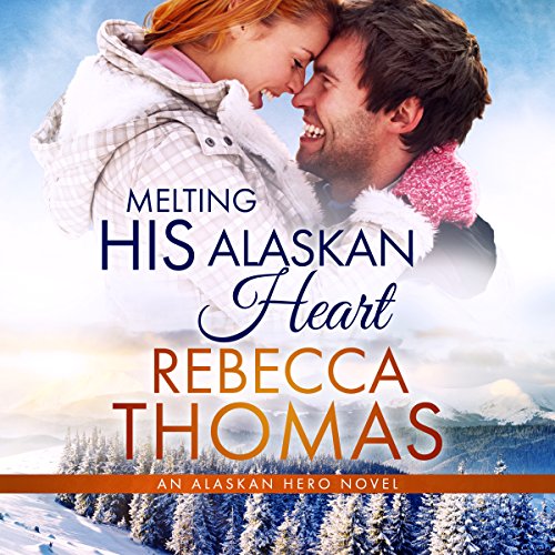 Cover of Melting His Alaskan Heart