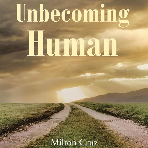 Cover of Unbecoming Human