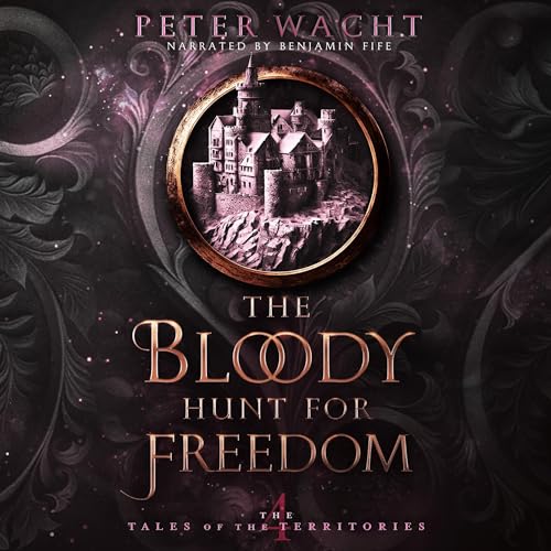 Cover of The Bloody Hunt for Freedom