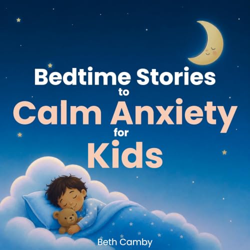 Cover of Bedtime Stories to Calm Anxiety for Kids