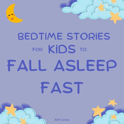 Cover of Bedtime Stories for Kids to Fall Asleep Fast