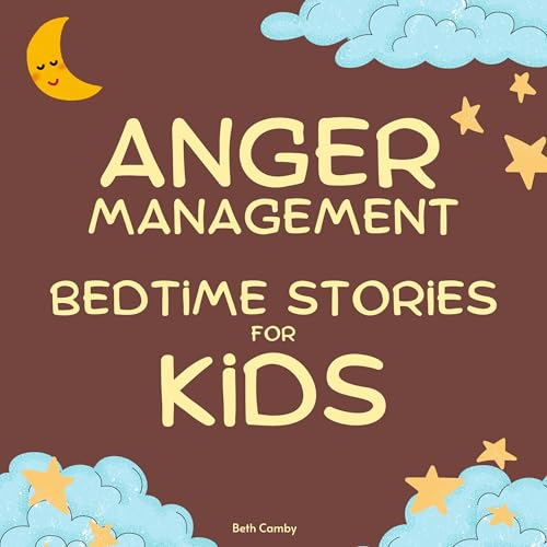 Cover of Anger Management Bedtime Stories for Kids
