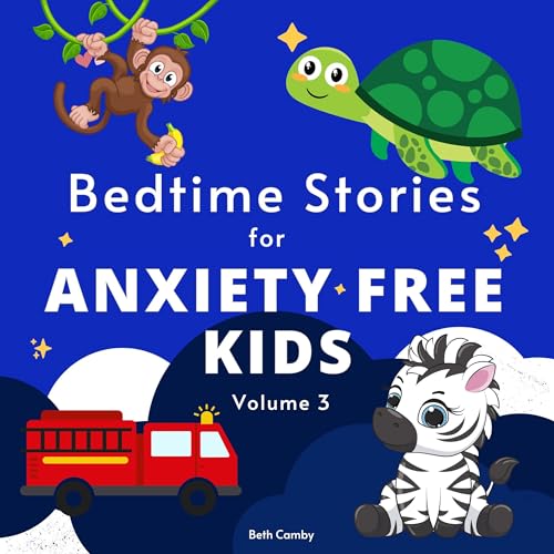 Cover of Bedtime Stories for Anxiety Free Kids, Volume 3